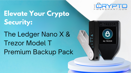 Elevate Your Crypto Security: The Ledger Nano X & Trezor Model T Premium Backup Pack