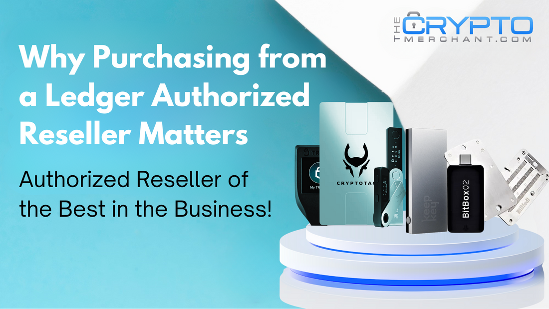 Why Buying From a Ledger Authorized Reseller Matters